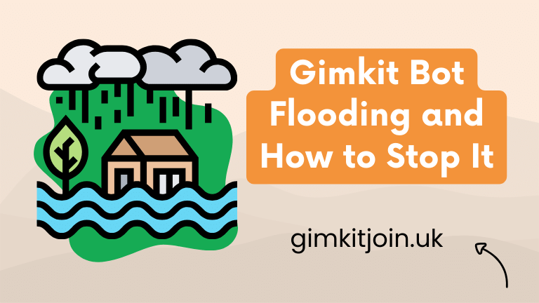 Gimkit Bot Flooding and How to Stop It? [2024]
