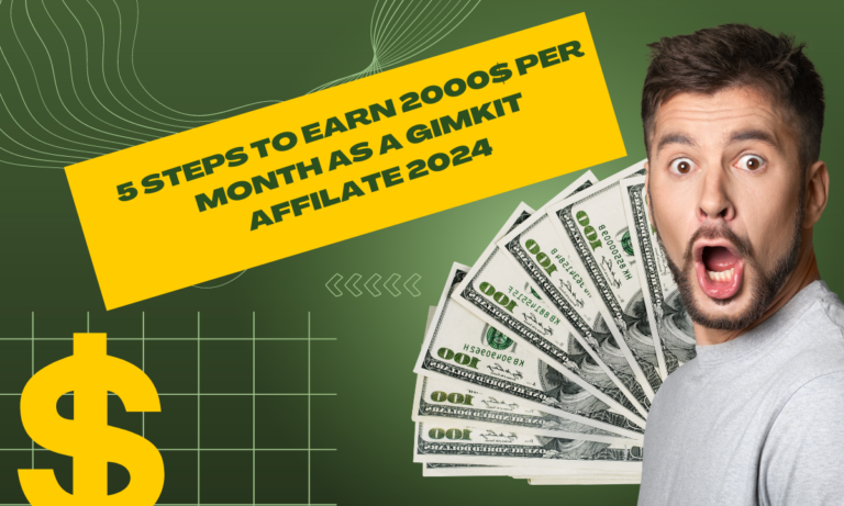 5 Steps to Earn $2000 Per Month as a Gimkit Affiliate [2024]