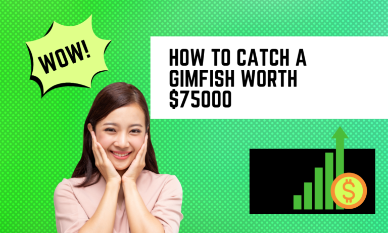How to catch a GimFish worth $75000 Latest [2024]