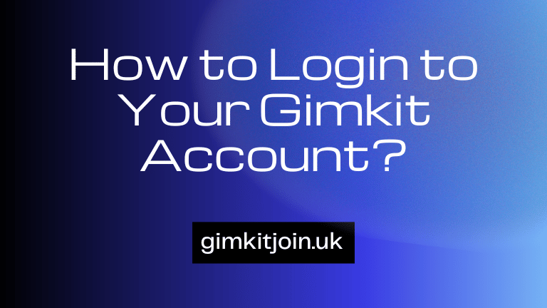 How to Login to Your Gimkit Account?
