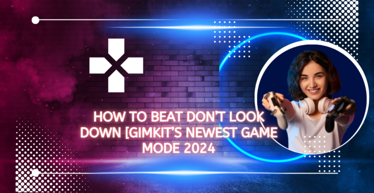 How to Beat Don’t Look Down[Gimkit’s Newest Game Mode 2024]