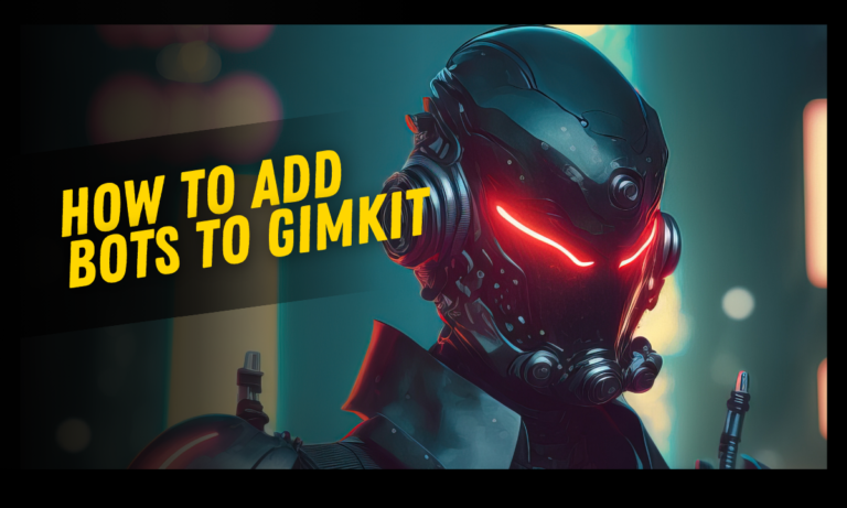 How to Add Bots to Gimkit?[2024]