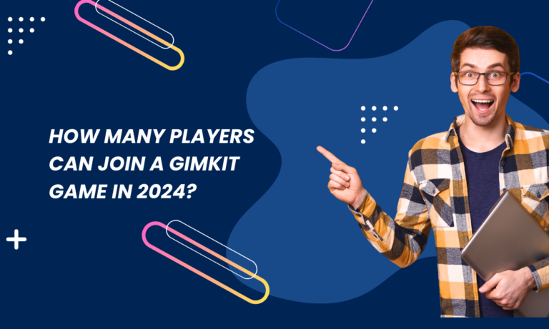 How Many Players Can Join A Gimkit Game in 2024?