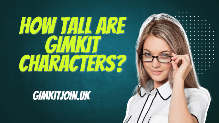 How Tall are Gimkit Characters
