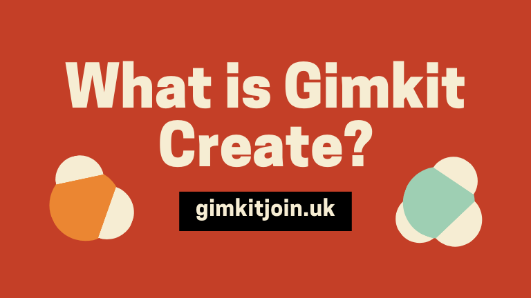 What is Gimkit Create?