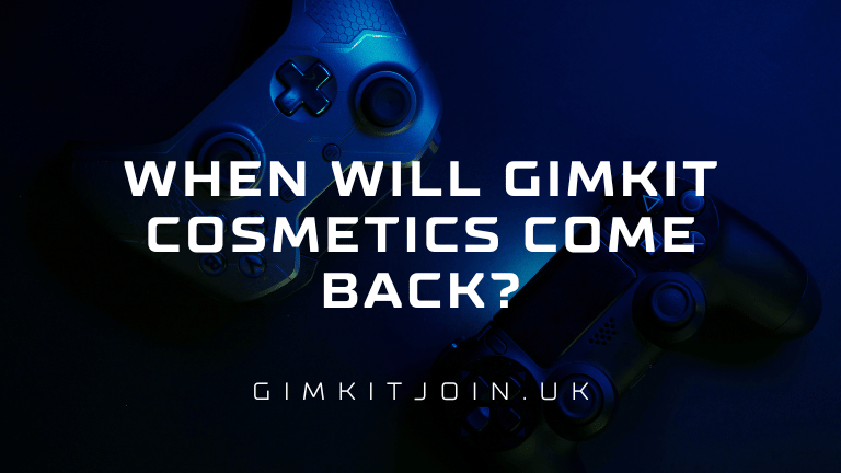 When Will Gimkit Cosmetics Come Back?