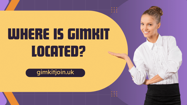 Where is Gimkit Located?