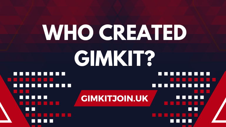 Who Created Gimkit