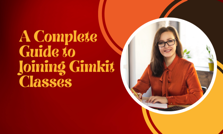 A Complete Guide to Joining Gimkit Classes in 2024
