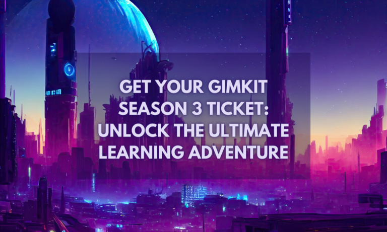 Get Your Gimkit Season 3 Ticket: Unlock the Ultimate Learning Adventure