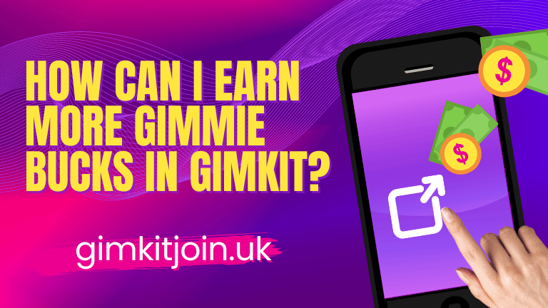 How can I earn more Gimmie bucks in Gimkit? [2024]