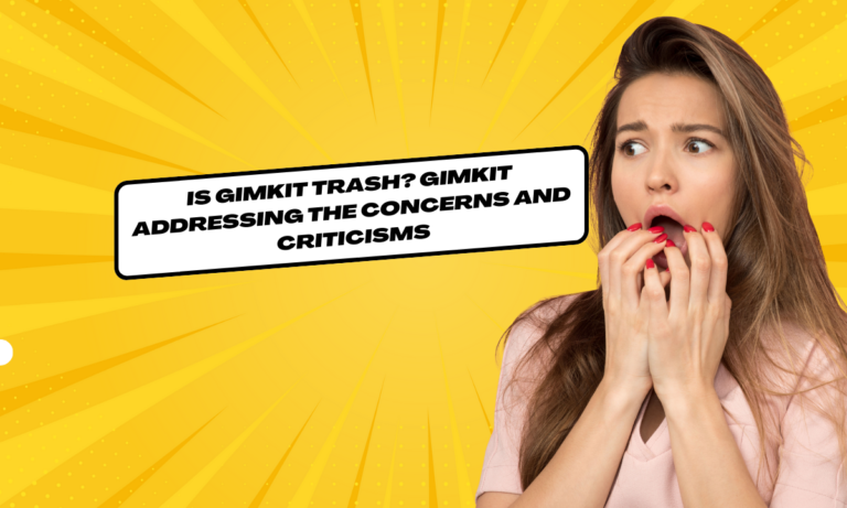 is gimkit trash? Gimkit Addressing the Concerns and Criticisms