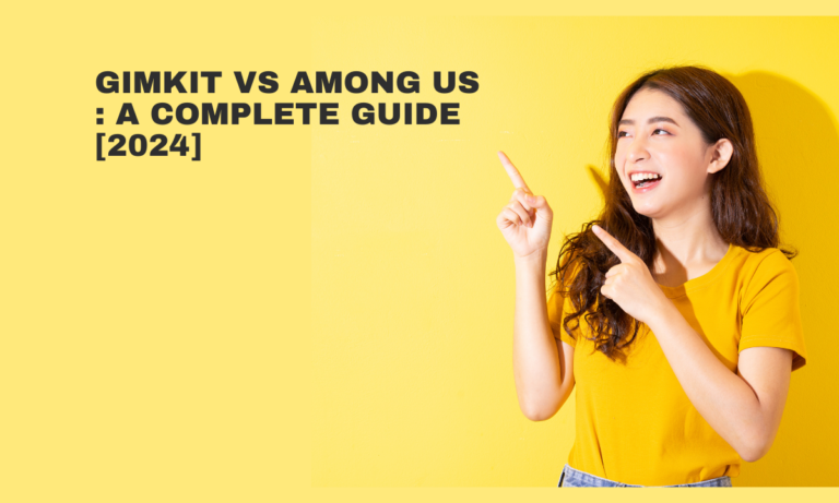 Gimkit vs Among Us : A complete guide [2024]