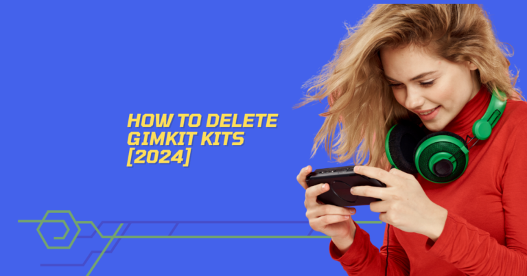 How to Delete Gimkit Kits [2024]