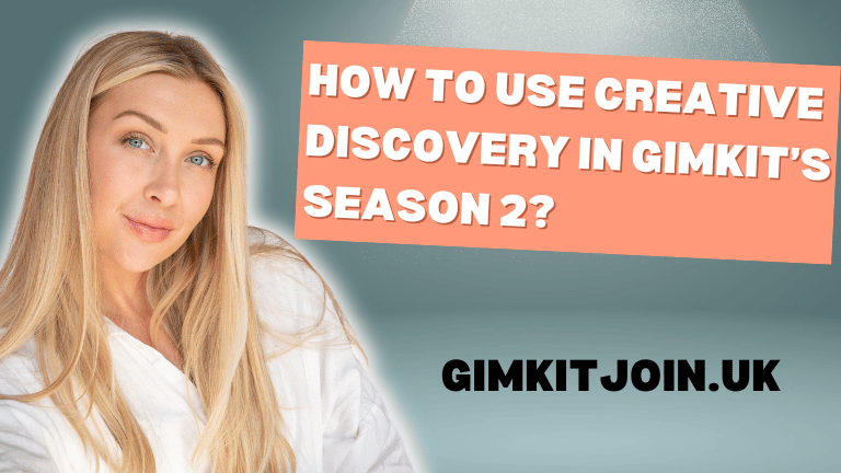 How to Use Creative Discovery in Gimkit’s Season 2? [2024]