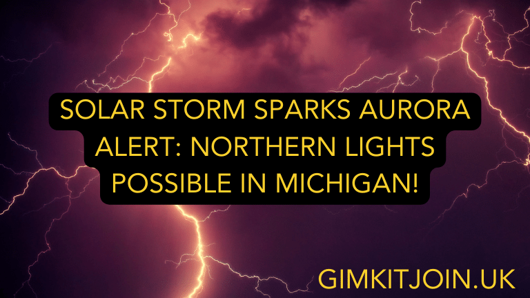 Solar Storm Sparks Aurora Alert: Northern Lights Possible in Michigan!